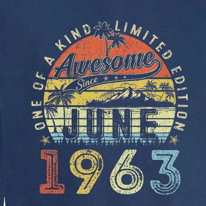 60 Year Old Awesome Since June 1963 60th Birthday Garment-Dyed Sweatshirt