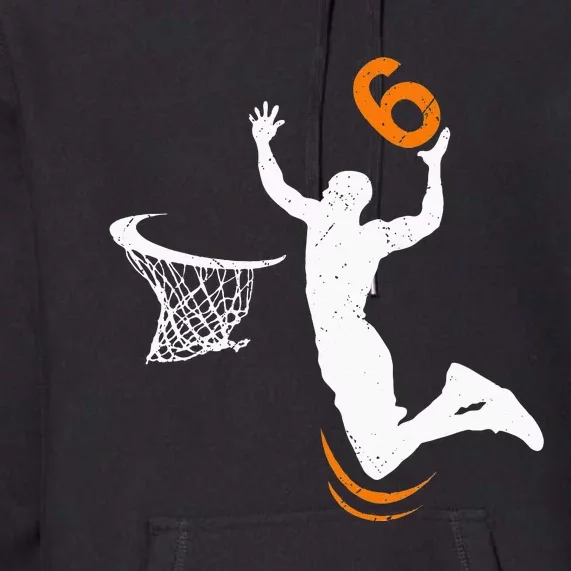 6 Year Old Basketball Dunk 6th Birthday Party Premium Hoodie