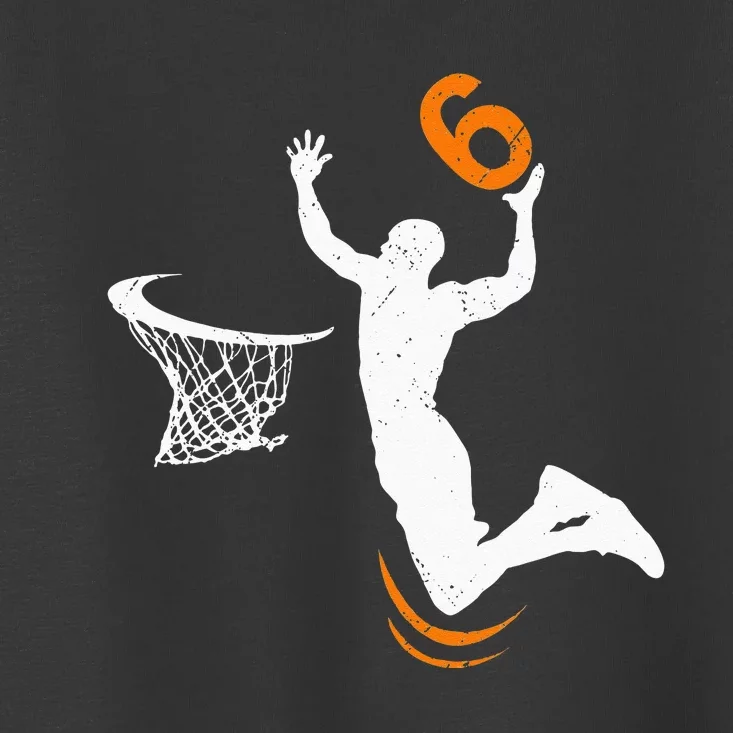 6 Year Old Basketball Dunk 6th Birthday Party Toddler T-Shirt