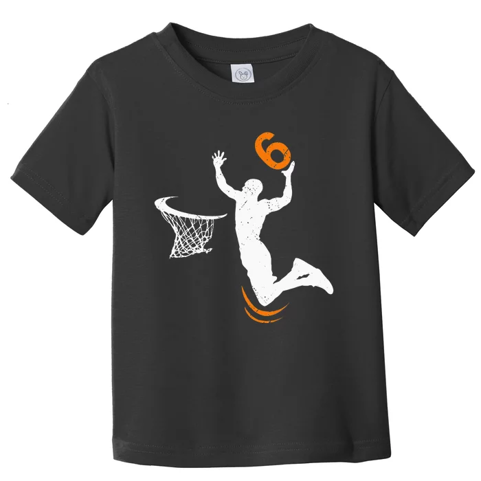 6 Year Old Basketball Dunk 6th Birthday Party Toddler T-Shirt