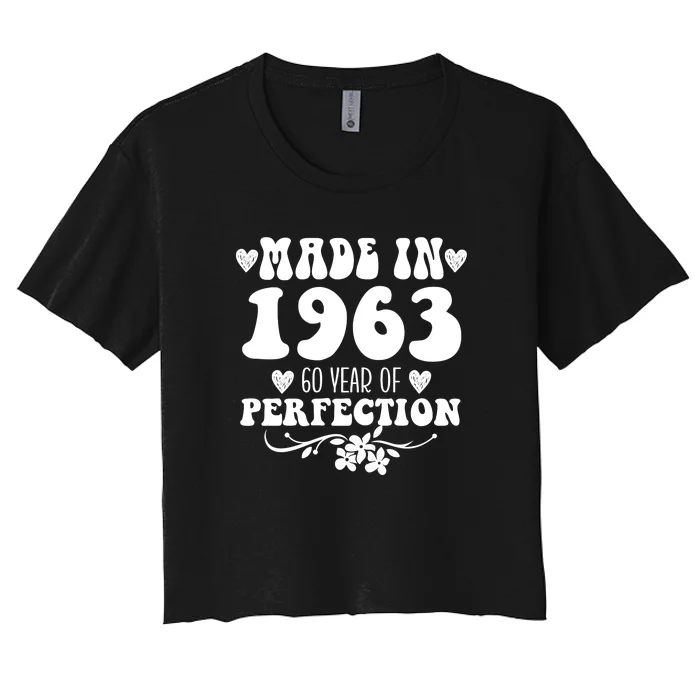 60 Year Old Made In 1963 Floral 60th Birthday Gifts Women's Crop Top Tee