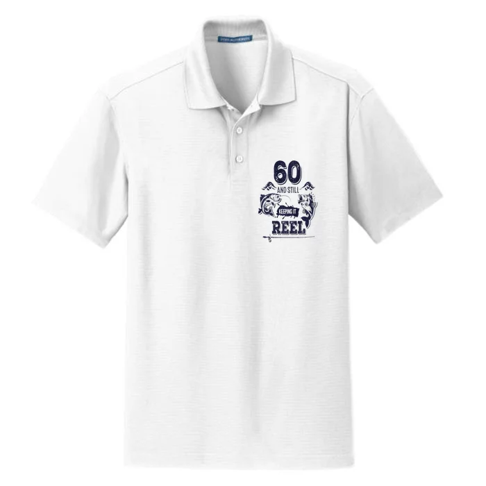 60 Years Old Fisherman Keeping It Reel 60th Birthday Fishing Dry Zone Grid Performance Polo