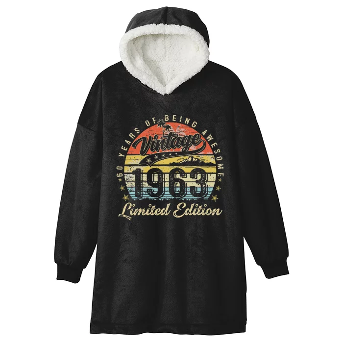 60 Year Old Gifts Vintage 1963 Limited Edition 60th Birthday Hooded Wearable Blanket