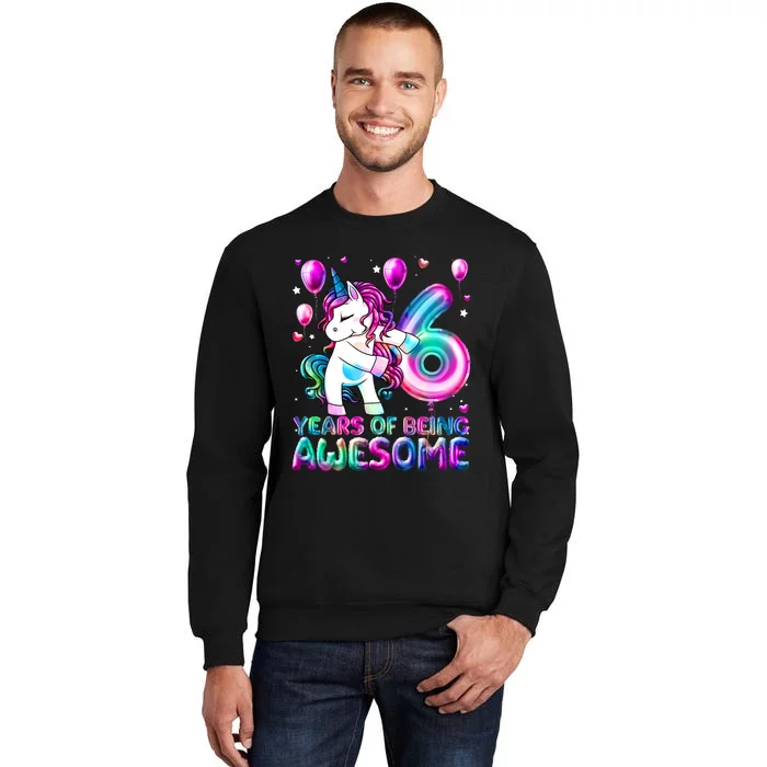 6 Years Of Being Awesome 6th Birthday Unicorn Party Tall Sweatshirt