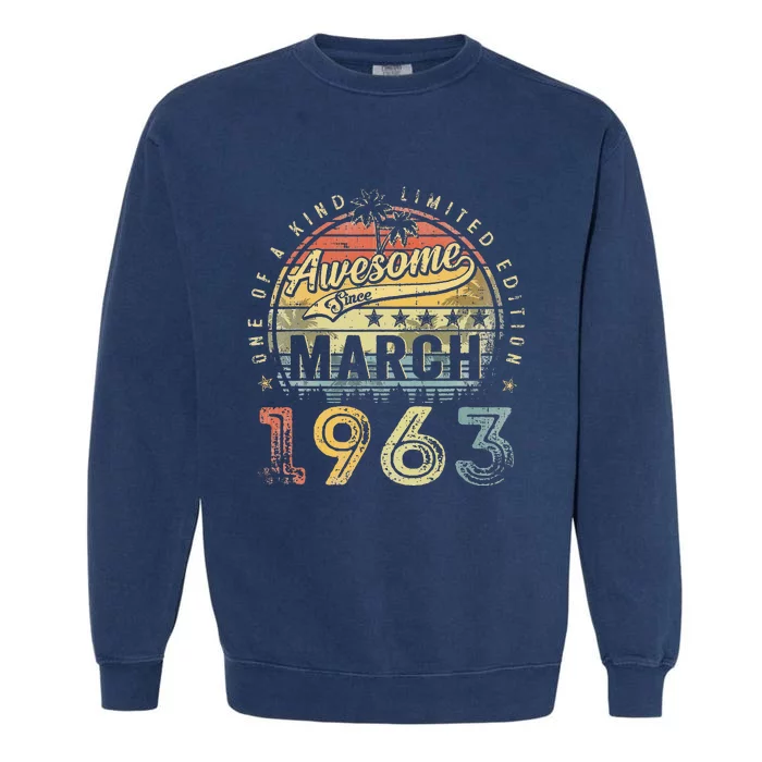 60 Year Old Awesome Since March 1963 60th Birthday Garment-Dyed Sweatshirt