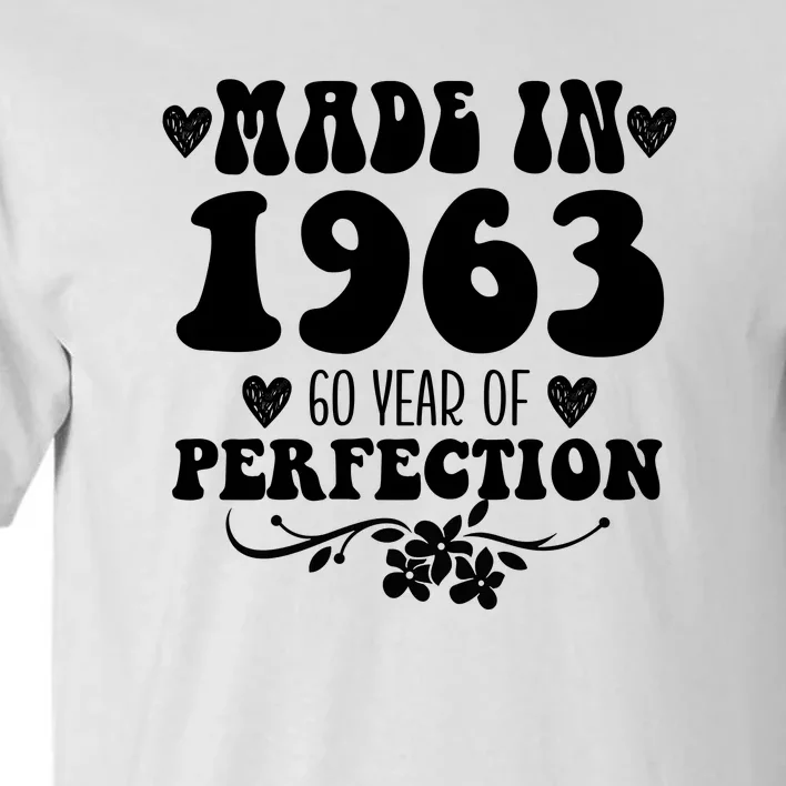 60 Year Old Made In 1963 Floral 60th Birthday Gifts Tall T-Shirt