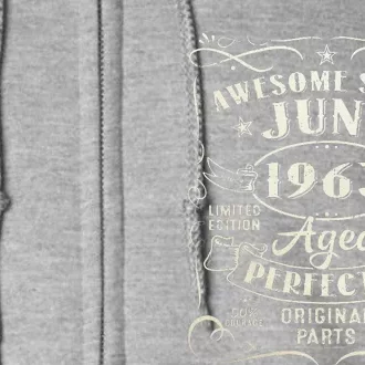 60 Year Old Awesome Since June 1963 60th Birthday Full Zip Hoodie