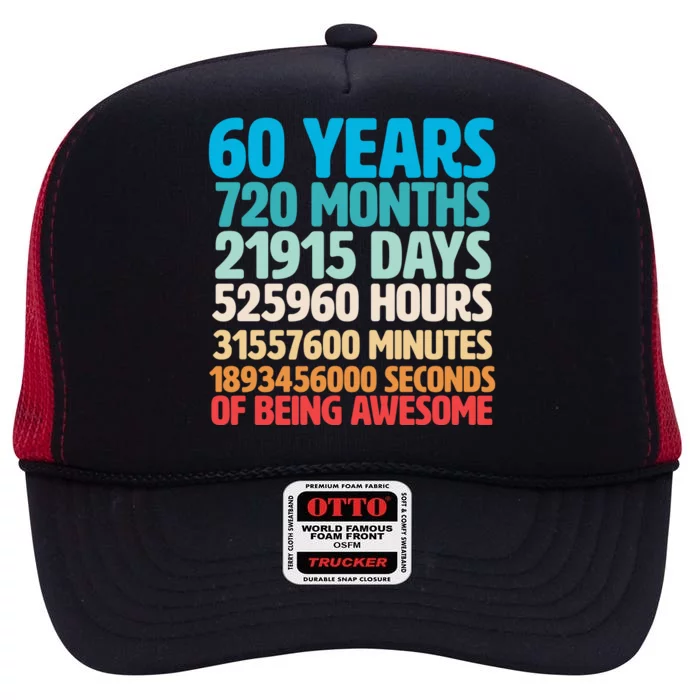 60 Years Of Being Awesome 60th Birthday Time Breakdown High Crown Mesh Trucker Hat