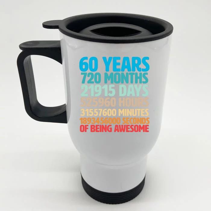 60 Years Of Being Awesome 60th Birthday Time Breakdown Front & Back Stainless Steel Travel Mug