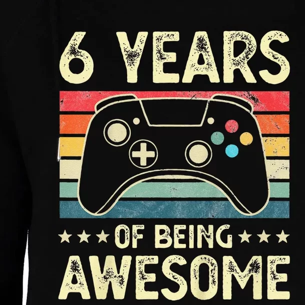 6 Years Old Awesome Video Game 6th Birthday Gamer Womens Funnel Neck Pullover Hood