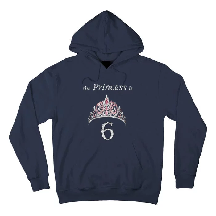 6 Year Old Princess Birthday T With Tiara Tall Hoodie