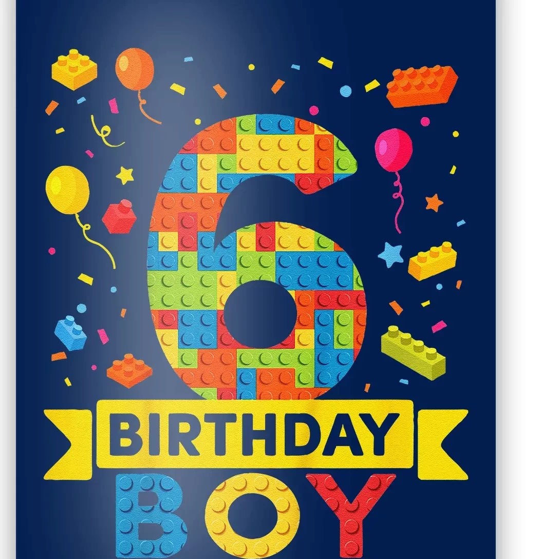 6 Year Old Building Blocks 6th Birthday Boy Poster