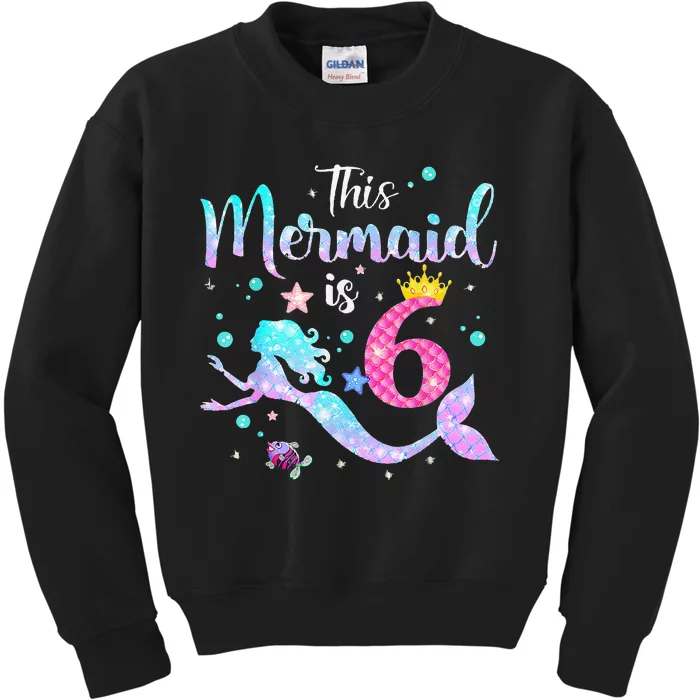 6 Year Old Gift This Mermaid Is 6th Birthday Daughter Kids Sweatshirt