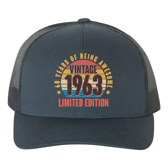 60 Years Of Being Awesome 1963 Limited Edition Vintage Retro Yupoong Adult 5-Panel Trucker Hat