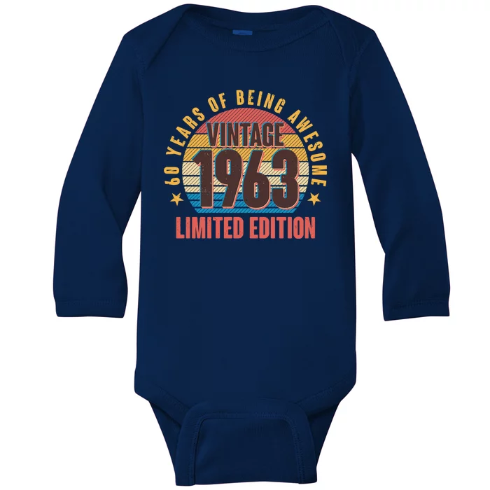 60 Years Of Being Awesome 1963 Limited Edition Vintage Retro Baby Long Sleeve Bodysuit