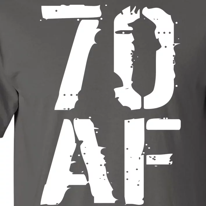 70 AF 70th Birthday Tall T-Shirt