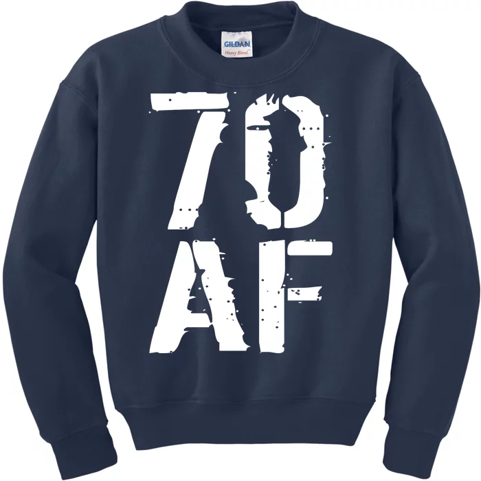 70 AF 70th Birthday Kids Sweatshirt