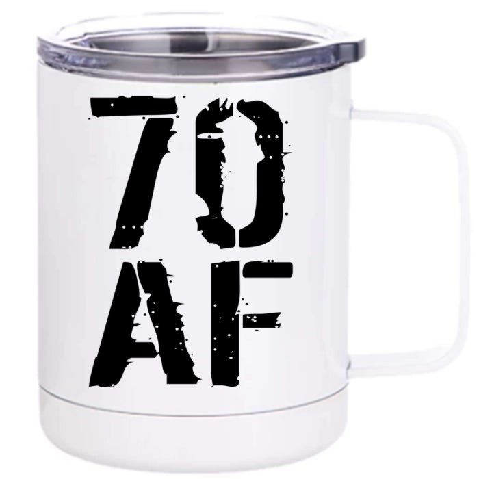 70 AF 70th Birthday Front & Back 12oz Stainless Steel Tumbler Cup