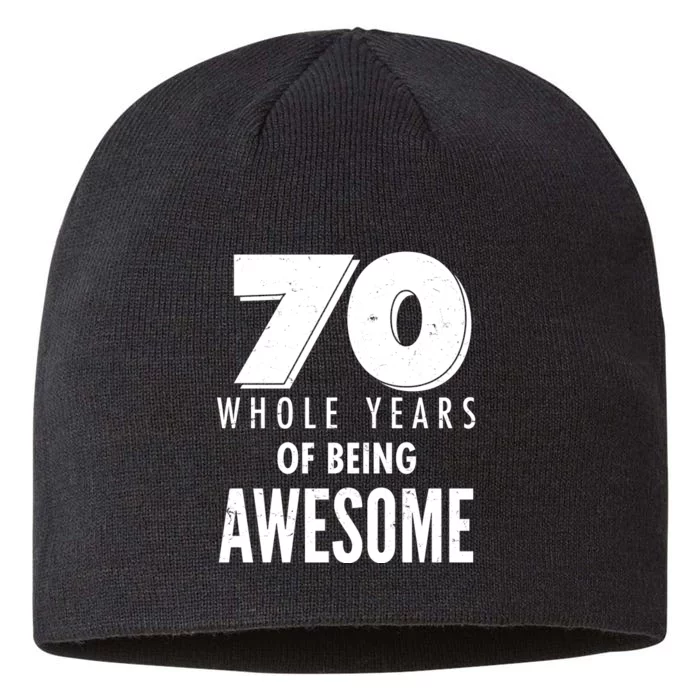 70 Whole Years Of Being Awesome Birthday 8 1/2in Sustainable Knit Beanie