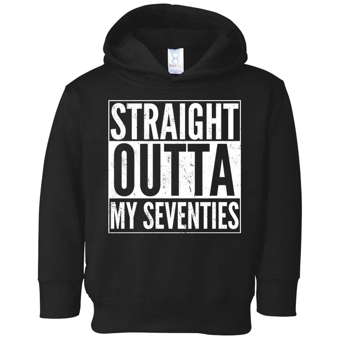 70th Birthday - Straight Outta My Seventies Toddler Hoodie