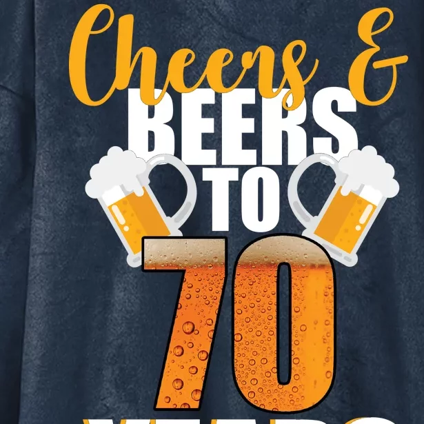 70th Birthday Cheers & Beers To 70 Years Hooded Wearable Blanket