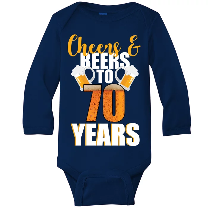 70th Birthday Cheers & Beers To 70 Years Baby Long Sleeve Bodysuit