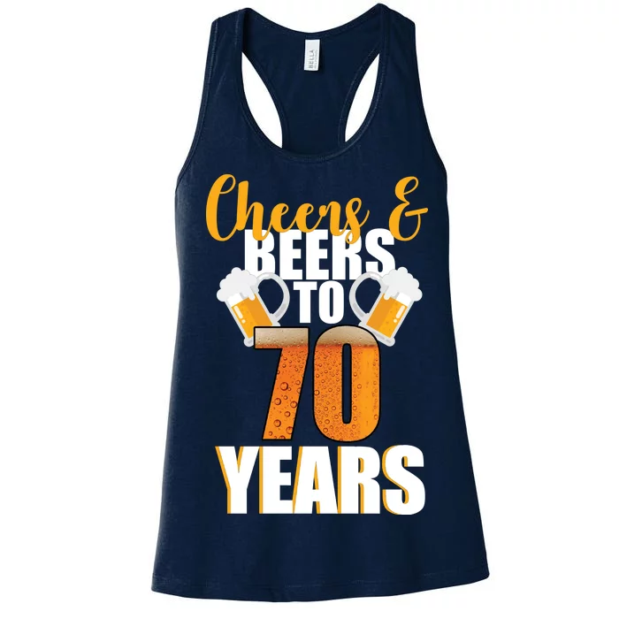 70th Birthday Cheers & Beers To 70 Years Women's Racerback Tank