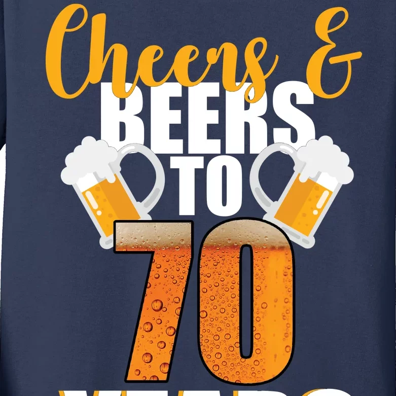 70th Birthday Cheers & Beers To 70 Years Kids Long Sleeve Shirt