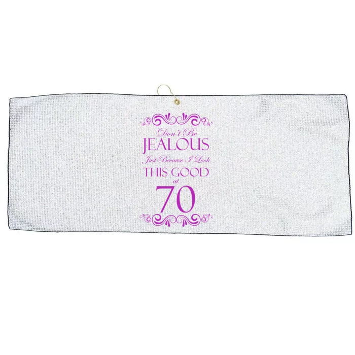 70th Birthday: Don't Be Jealous Just Because I Look This Good At 70 Large Microfiber Waffle Golf Towel