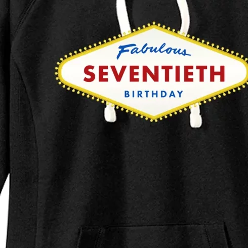 70th Birthday Las Vegas Fabulous Seventieth Women's Fleece Hoodie