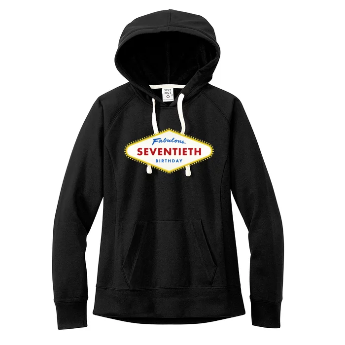 70th Birthday Las Vegas Fabulous Seventieth Women's Fleece Hoodie