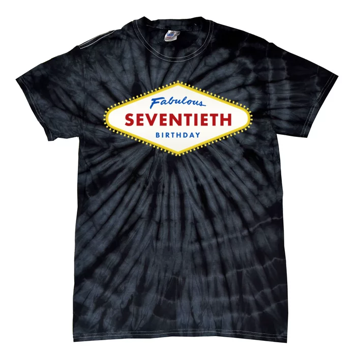 70th Birthday Las Vegas Fabulous Seventieth Tie-Dye T-Shirt