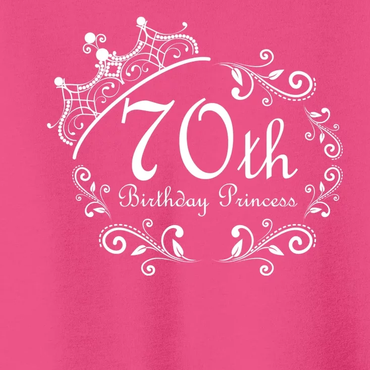 70th Birthday Princess Toddler T-Shirt