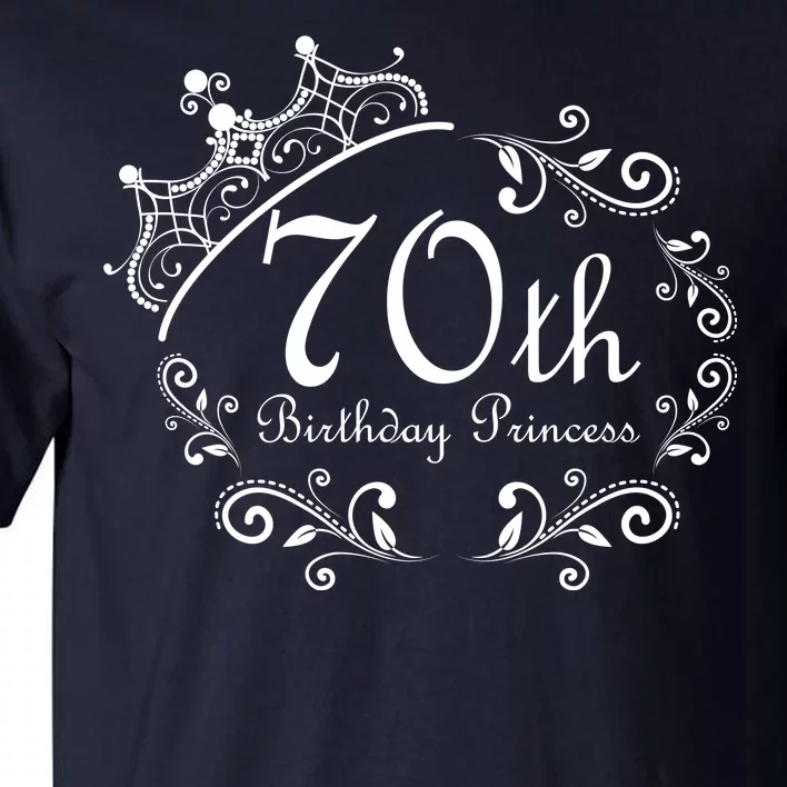 70th Birthday Princess Tall T-Shirt