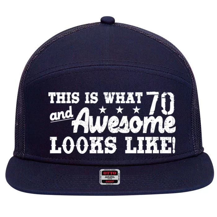 70th Birthday This Is What Awesome Looks Like 7 Panel Mesh Trucker Snapback Hat