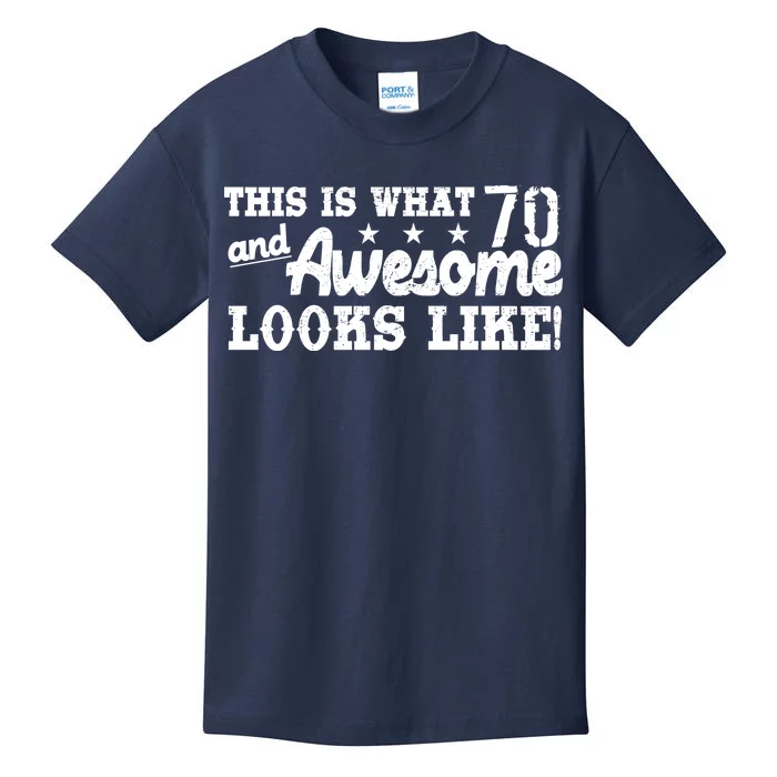 70th Birthday This Is What Awesome Looks Like Kids T-Shirt