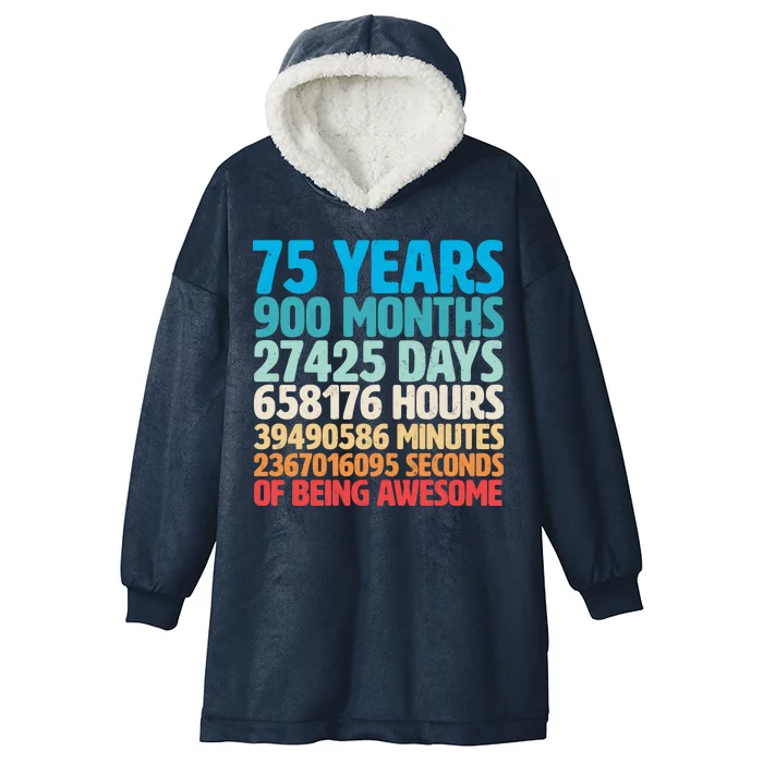 75 Years Of Being Awesome Birthday Time Breakdown Hooded Wearable Blanket