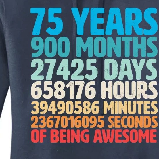 75 Years Of Being Awesome Birthday Time Breakdown Women's Pullover Hoodie