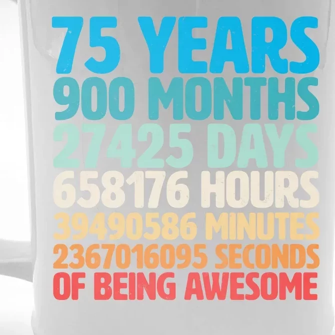 75 Years Of Being Awesome Birthday Time Breakdown Front & Back Beer Stein