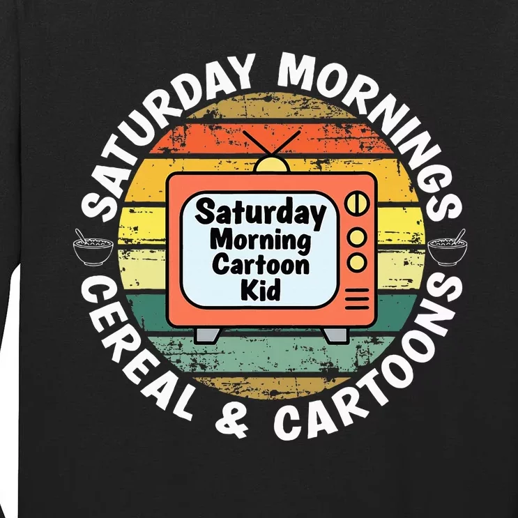 70s 80s 90s Retro Saturday Mornings Cereal And Cartoons Tall Long Sleeve T-Shirt