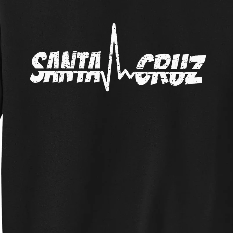 70s 80s In California City Santa Cruz Surfing Heart Rate Tall Sweatshirt