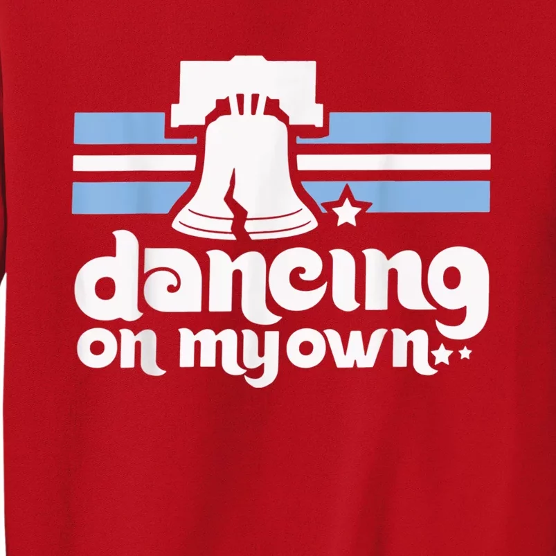 70s 80s Philly Dancing On My Own Philadelphia Baseball Sweatshirt