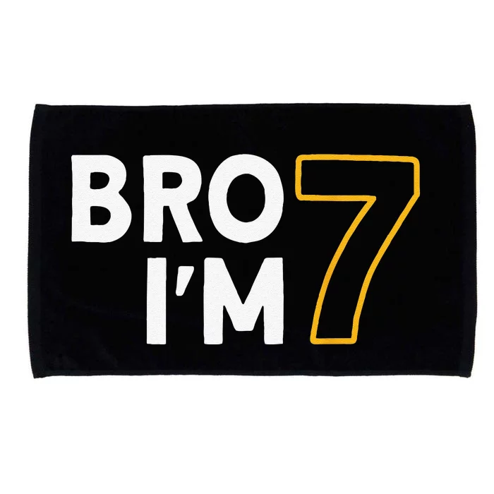 7th Birthday 7th Birthday 7 Years Old Bro Im 7 Microfiber Hand Towel