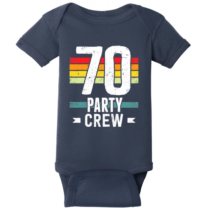 70 Birthday 70 Party Crew Squad 70th Bday Group Birthday Baby Bodysuit