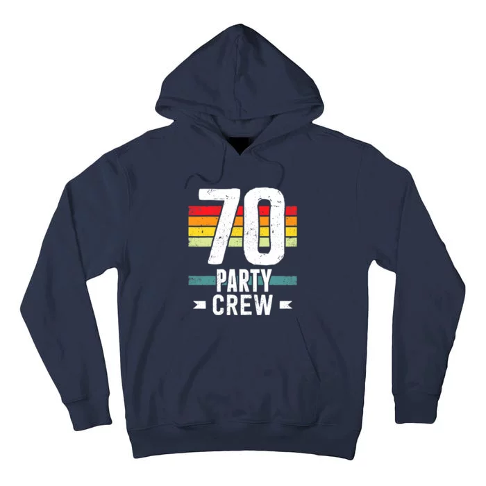 70 Birthday 70 Party Crew Squad 70th Bday Group Birthday Tall Hoodie