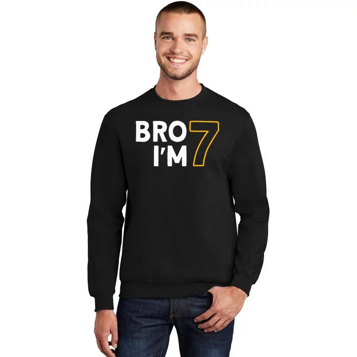 7th Birthday 7 years old Bro I'm 7 Sweatshirt