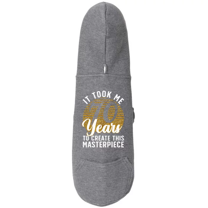 70th Birthday 70 Year Old Gag Turning 70 Joke Doggie 3-End Fleece Hoodie