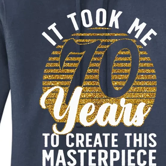 70th Birthday 70 Year Old Gag Turning 70 Joke Women's Pullover Hoodie