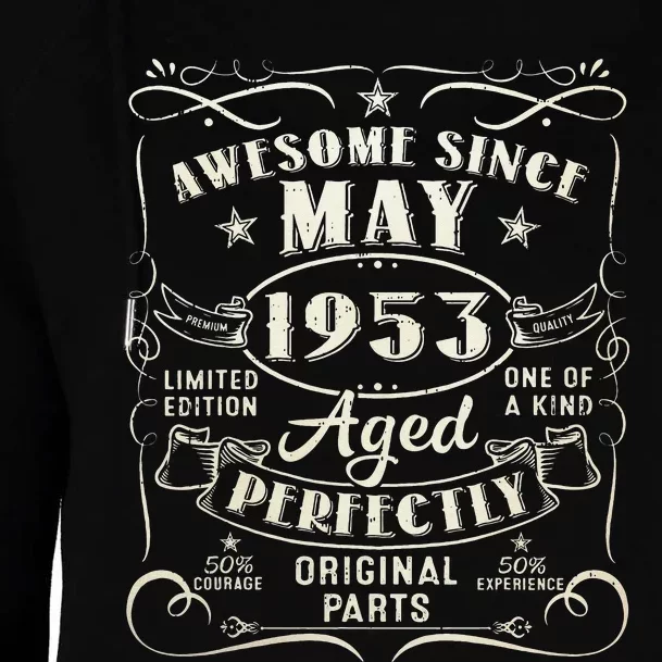 70th Birthday Awesome Since May 1953 70 Years Old Gift Womens Funnel Neck Pullover Hood