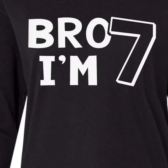 7th Birthday Bro I’m 7 Year Old Seven Seventh Womens Cotton Relaxed Long Sleeve T-Shirt